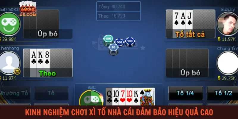 Kinh nghiệm chơi xì tố cổng game đảm bảo hiệu quả cao